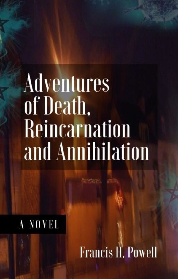 Adventures of Death, Reincarnation and Annihilation