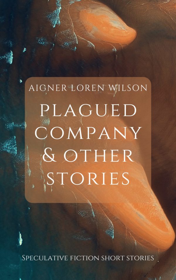 Plagued Company: Speculative Fiction Short Stories