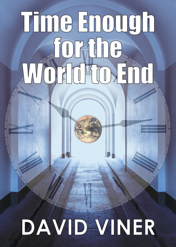 Time Enough For the World to End