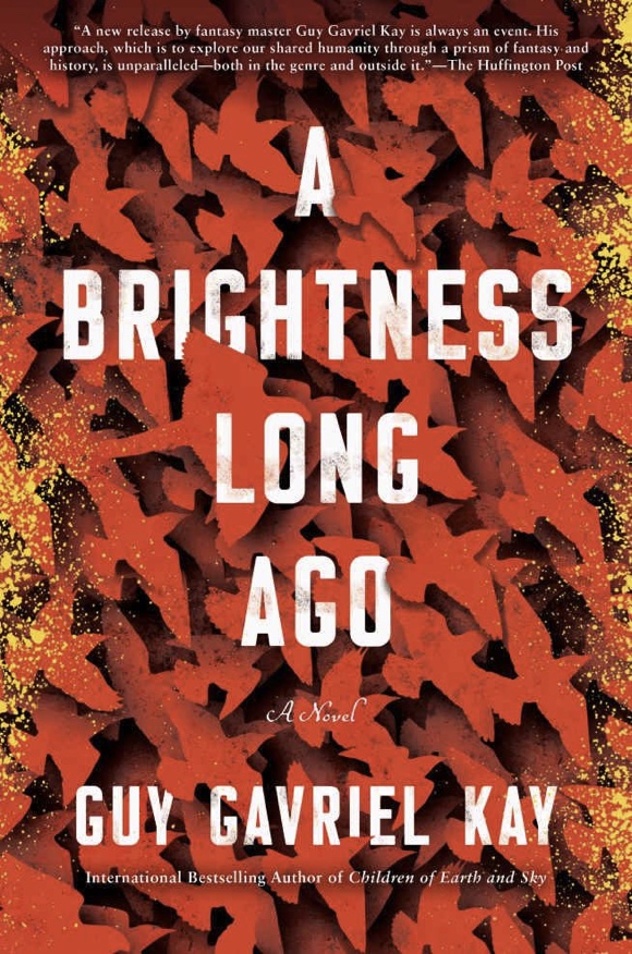 A Brightness Long Ago - Guy Gavriel Kay