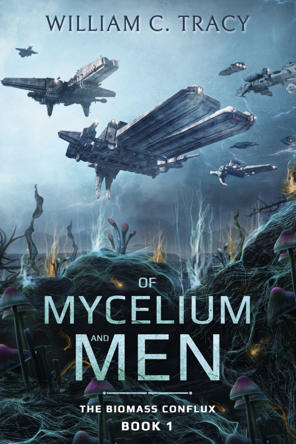 Of Mycelium and Men - William C. Tracy