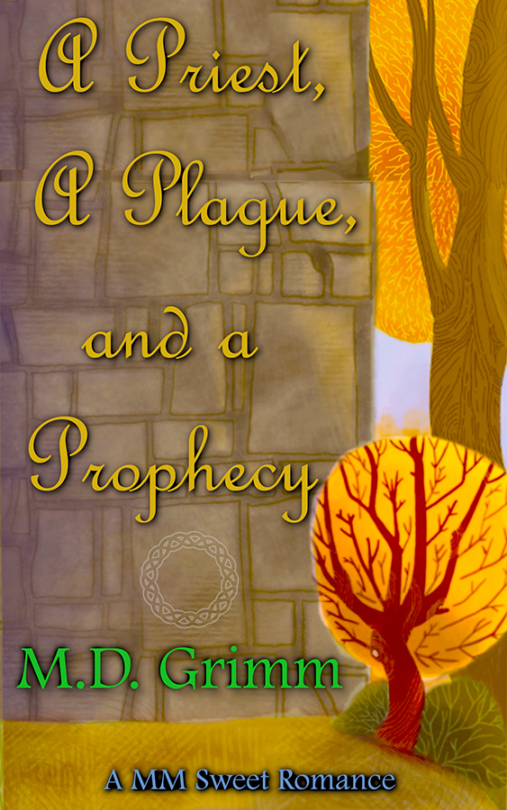 A Priest, a Plague, and a Prophecy - M.D. Grimm