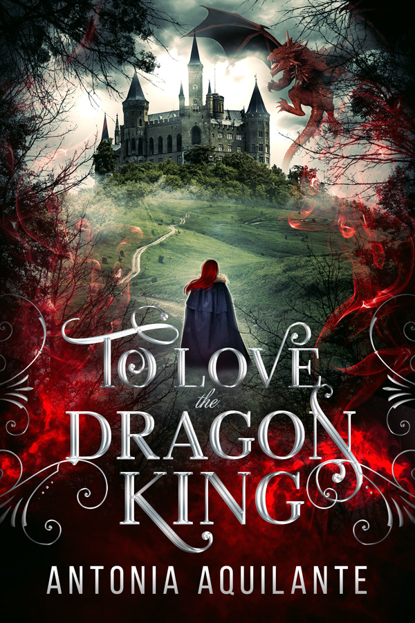 To Love a Dragon King - Antonia Anquilante
