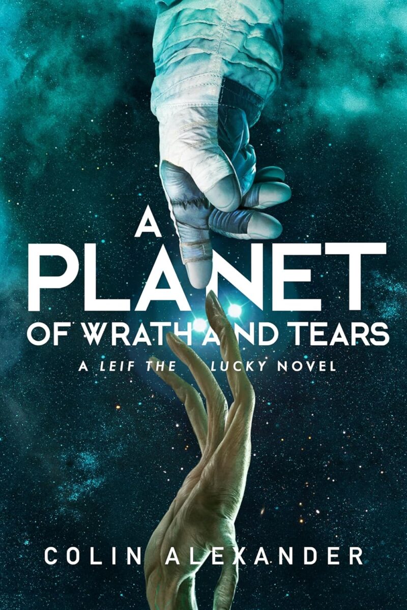 A Planet of Wrath and Tears - Colin Alexander
