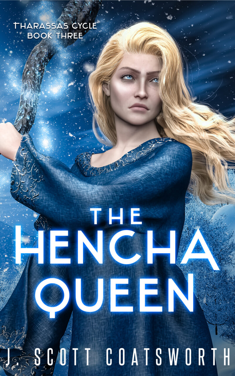 The Hencha Queen - J. Scott Coatsworth