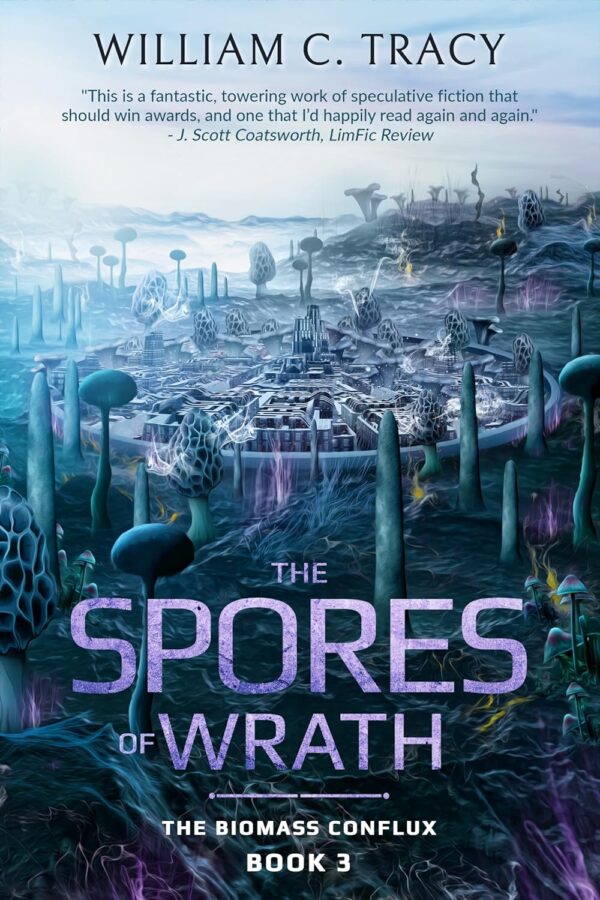 The Spores of Wrath - William C. Tracy