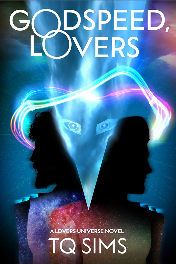 Godspeed, Lovers - TQ Sims