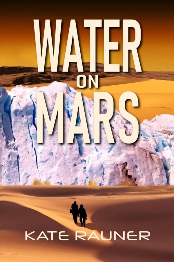 Water on Mars - Kate Rauner