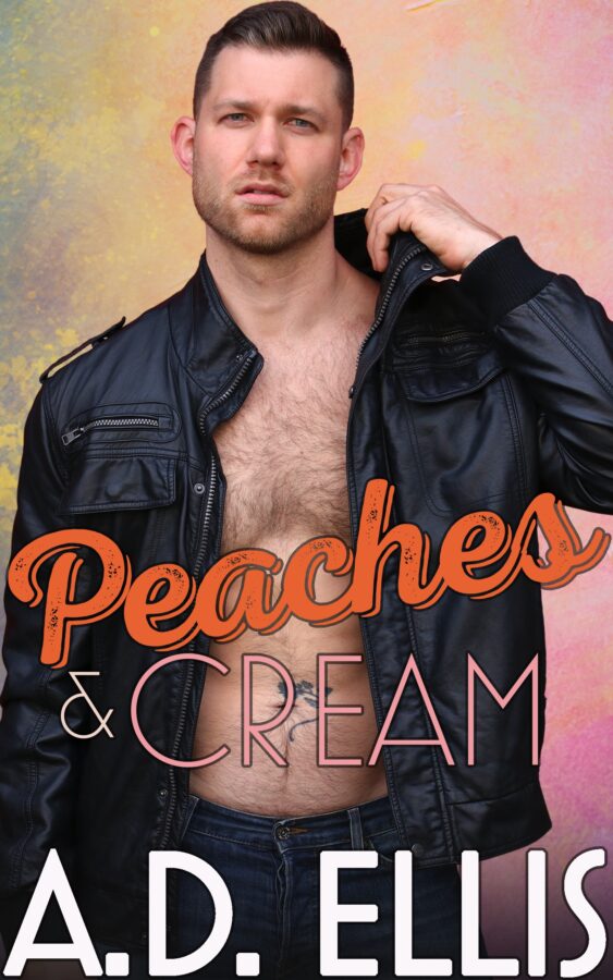 Peaches & Cream - A.D. Ellis