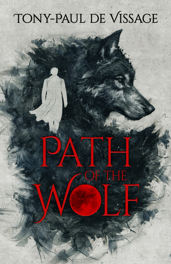 Path of the Wolf - Tony-Paul de Vissage