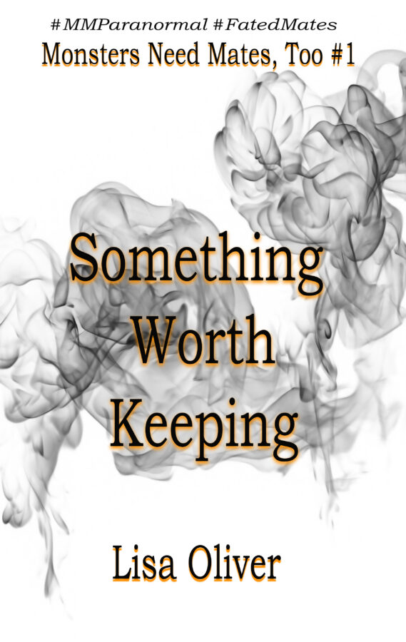 Something Worth Keeping - Lisa Oliver - Monsters Need Mates, Too