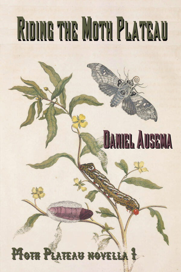 Riding the Moth Plateau - Daniel Ausema