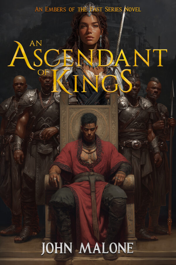 An Ascendant of Kings - John Malone